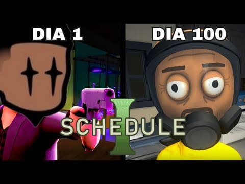 Eu tentei Passar 100 DIAS no SCHEDULE 1!! - (FOI MUITO CÔMICO)