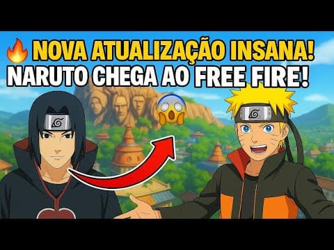 🔥 NOVA ATUALIZAÇÃO INSANA! NARUTO CHEGA AO FREE FIRE! 😱